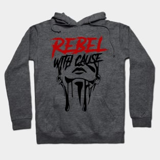 Rebel With A Cause Hoodie